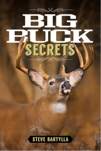 Big Buck Secrets with Steve Bartylla